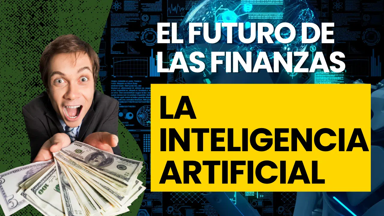 El Futuro de las Finanzas: La Inteligencia Artificial 